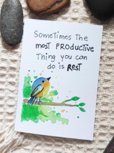 Sometimes the most productive thing you can do is rest